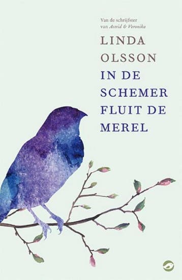 In de schemer fluit de merel - Linda Olsson 9789492086297, Verzenden, Gelezen, Linda Olsson