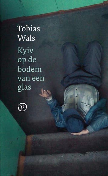 Kiev op de bodem van een glas 9789028280045 Tobias Wals, Verzenden, Zo goed als nieuw, Tobias Wals