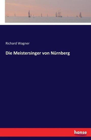 9783743625136 Die Meistersinger von Nurnberg, Verzenden, Nieuw, Richard Wagner