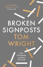 9780281084937 Broken Signposts How Christianity Makes Sen..., Verzenden, Nieuw, Tom Wright