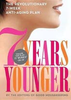 7 Years Younger 9781936297634 Good Housekeeping Magazine, Boeken, Verzenden, Gelezen, Good Housekeeping Magazine