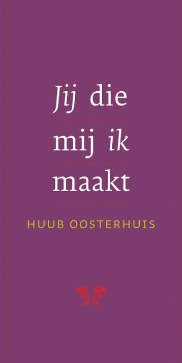 Jij die mij ik maakt - Huub Oosterhuis 9789025959821, Verzenden, Zo goed als nieuw, Huub Oosterhuis