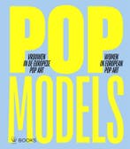 Pop Models 9789462587045 Julia Dijkstra; Feico Hoekstra, Ophalen of Verzenden, Nieuw, Julia Dijkstra; Feico Hoekstra