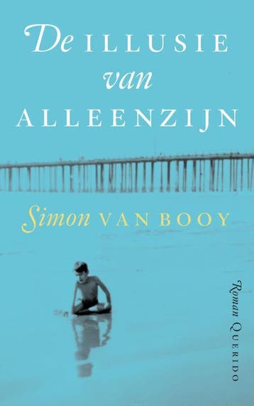 De illusie van alleenzijn - Simon Van Booy 9789021447254, Verzenden, Zo goed als nieuw, Simon Van Booy