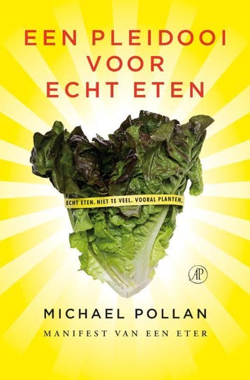 Een pleidooi voor echt eten - Michael Pollan 9789029573085, Verzenden, Gelezen, Michael Pollan