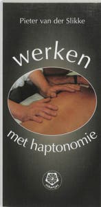 Werken met haptonomie / Ankertjes / 248 9789020201222, Boeken, Verzenden, Zo goed als nieuw, Pieter van der Slikke