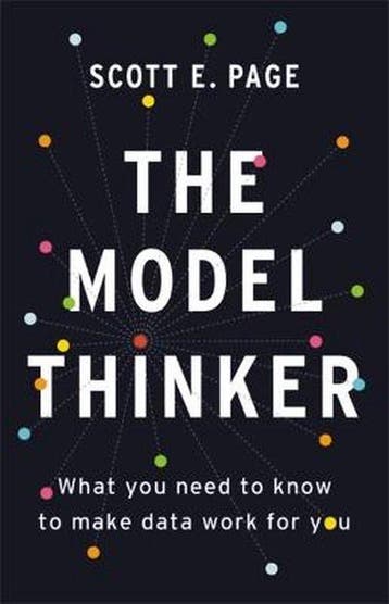 9780465094622 The Model Thinker | Tweedehands, Verzenden, Zo goed als nieuw, Scott E. Page