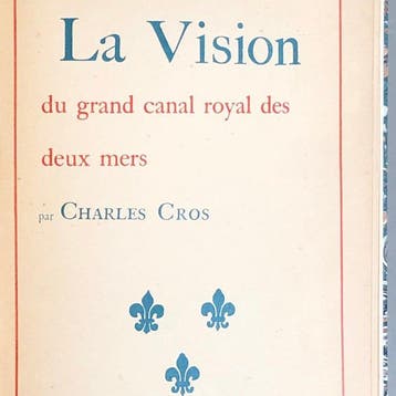 Charles Cros - La Vision du grand canal royal des deux mers