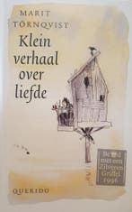 Klein verhaal over liefde 9789021484211 Marit Törnqvist, Verzenden, Zo goed als nieuw, Marit Törnqvist