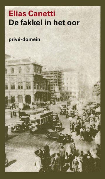 9789029540889 Prive-domein 74 - De fakkel in het oor, Verzenden, Nieuw, Elias Canetti