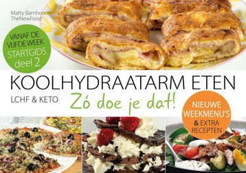 STARTGIDS 2 Nieuwe weekmenus / Koolhydraatarm eten Zó doe, Verzenden, Gelezen, Matty Barnhoorn