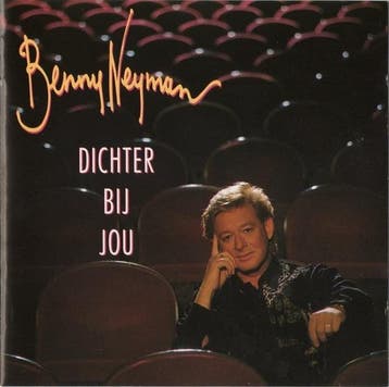 cd - Benny Neyman - Dichter Bij Jou, Verzenden, Zo goed als nieuw