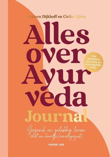 Alles Over Ayurveda - Journal | Nieuw, Ophalen of Verzenden, Nieuw, Marleen Dijkhoff; Cielke Sijben