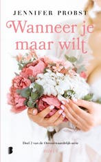Wanneer je maar wilt / Onvoorwaardelijk / 2 9789022581322, Verzenden, Zo goed als nieuw, Jennifer Probst