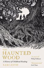 The Haunted Wood 9781836430407 Sam Leith, Verzenden, Gelezen, Sam Leith