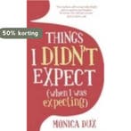 Things I Didnt Expect (When I Was Expecting) 9780522858730, Verzenden, Gelezen, Monica Dux