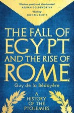9780300284942 The Fall of Egypt and the Rise of Rome, Verzenden, Nieuw, Guy De La Bedoyere