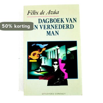DAGBOEK VAN EEN VERNEDERD MAN - Azua 9789025468163, Verzenden, Zo goed als nieuw, Azua