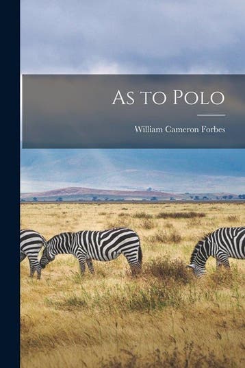 9781015542020 As to Polo William Cameron Forbes, Verzenden, Nieuw, William Cameron Forbes