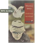 Stokroos op straat 9789044600261 Marike Metz, Verzenden, Zo goed als nieuw, Marike Metz