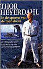 In de sporen van de mensheid 9789022526736 Thor Heyerdahl, Boeken, Verzenden, Zo goed als nieuw, Thor Heyerdahl