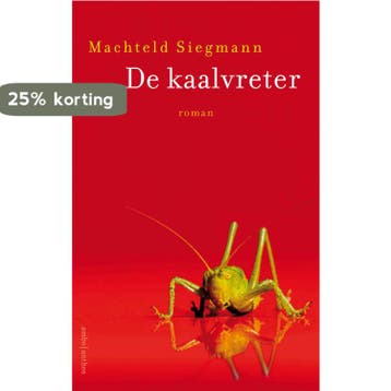 De kaalvreter - Machteld Siegmann 9789026343094, Verzenden, Gelezen, Machteld Siegmann