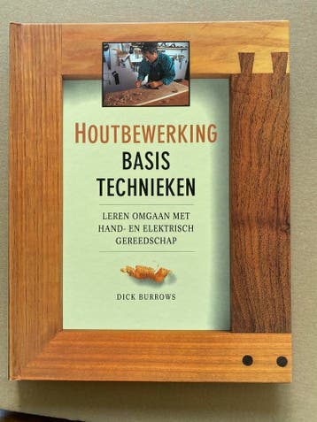 Hout  Basistechnieken Projecten Leren omgaan met gereedschap, Verzenden, Zo goed als nieuw, Houtbewerking