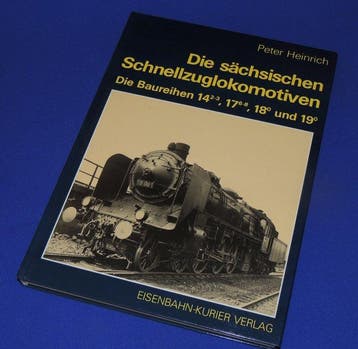 Peter Heinrich - Die sächsischen Schnellzuglokomotiven -, Nieuw