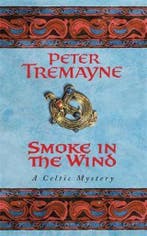 Smoke In The Wind 9780747264347 Peter Tremayne, Boeken, Verzenden, Gelezen, Peter Tremayne