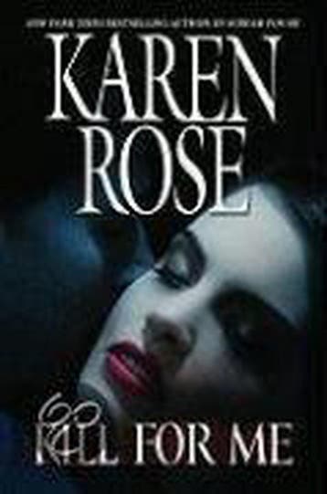 Kill for Me 9780446510301 Karen Rose, Verzenden, Gelezen, Karen Rose