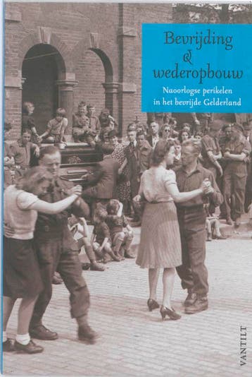 Bevrijding en wederopbouw - Melchior Bogaarts 9789460040528, Verzenden, Zo goed als nieuw, Melchior Bogaarts