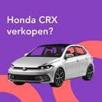 Jouw Honda CRX snel en zonder gedoe verkocht.