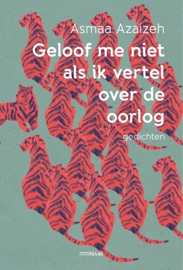 Geloof Me Niet Als Ik Vertel Over De Oorlog | Asmaa Azaizeh, Ophalen of Verzenden, Nieuw, Asmaa Azaizeh