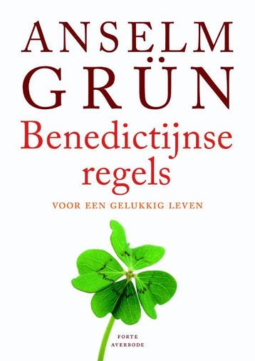 Benedictijnse regels voor een gelukkig leven - A. Grun, Verzenden, Gelezen, A. Grun