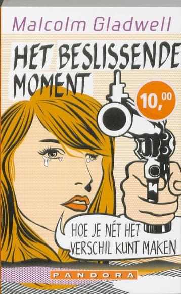 Het beslissende moment - Malcolm Gladwell 9789025430719, Verzenden, Gelezen, Malcolm Gladwell