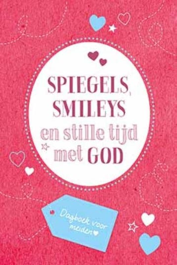 Spiegels, smileys en stille tijd met God 9789033833052, Boeken, Verzenden, Zo goed als nieuw