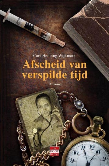 Afscheid van verspilde tijd - Carl-Henning Wijkmark, Verzenden, Gelezen, Carl-Henning Wijkmark