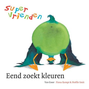 Eend zoekt kleuren / Supervrienden - Fiona Rempt, Verzenden, Gelezen, Fiona Rempt