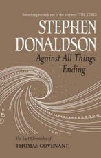 Against All Things Ending 9780575083424 Stephen Donaldson, Verzenden, Gelezen, Stephen Donaldson