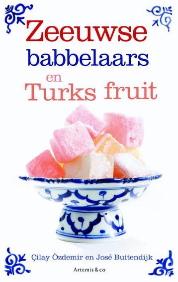 Zeeuwse babbelaars en Turks fruit - Jose Buitendijk, Verzenden, Zo goed als nieuw, Jose Buitendijk