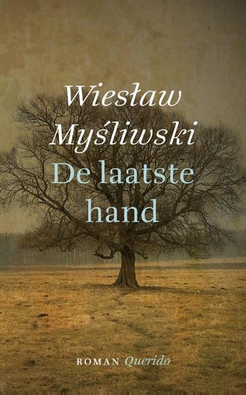De laatste hand - Wieslaw Mysliwski 9789021406206, Boeken, Verzenden, Gelezen, Wieslaw Mysliwski