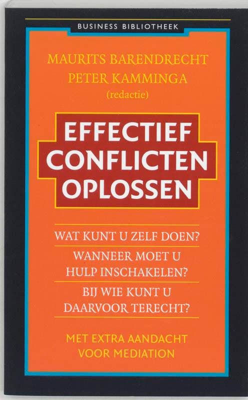 Effectief conflicten oplossen 9789025427207 M. Barendrecht, Boeken, Economie, Management en Marketing, Zo goed als nieuw, Verzenden