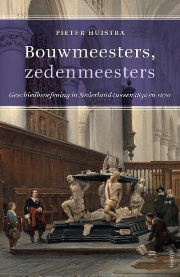 Bouwmeesters, zedenmeesters - Peter Huistra 9789460043802, Boeken, Verzenden, Gelezen, Peter Huistra