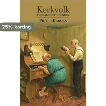 Kerkvolk - Pieter Karman 9789402238969, Verzenden, Zo goed als nieuw, Pieter Karman