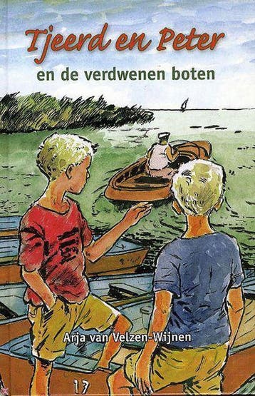 TJEERD EN PETER EN DE VERDWENEN BOTEN - A. van Velzen-Wijnen, Verzenden, Gelezen, A. van Velzen-Wijnen