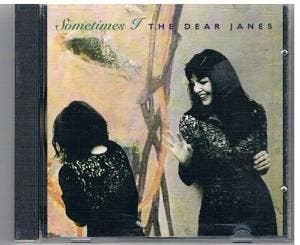 cd - The Dear Janes - Sometimes I, Cd's en Dvd's, Cd's | Overige Cd's, Zo goed als nieuw, Verzenden