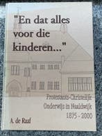 Protestants-Christelijk onderwijs in Naaldwijk 1875 - 2000, Boeken, Geschiedenis | Stad en Regio, A. de Raaf, Verzenden, 20e eeuw of later