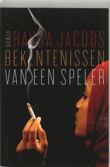 Bekentenissen van een speler - Rayda Jacobs 9789085420835, Verzenden, Zo goed als nieuw, Rayda Jacobs