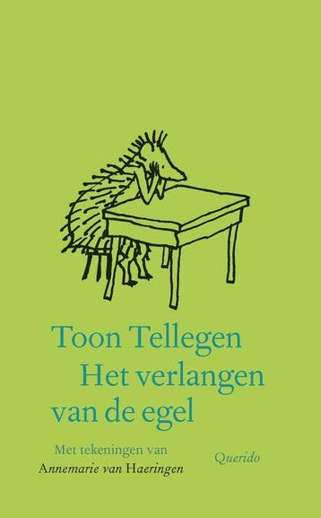 9789021470825 Het verlangen van de egel | Tweedehands, Boeken, Verzenden, Zo goed als nieuw, Toon Tellegen