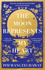 The Moon Represents My Heart 9780861544684 Pim Wangtechawat, Verzenden, Gelezen, Pim Wangtechawat